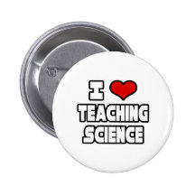 I Love Teaching Science Buttons