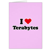 I love terabytes greeting cards