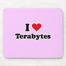 I love terabytes mousepad