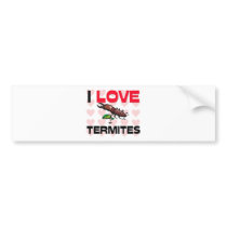 I Love Termites