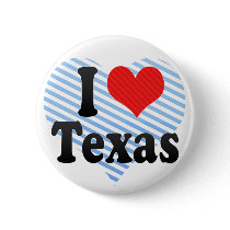 I Love  Texas Buttons