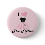 I Love the 50's buttons