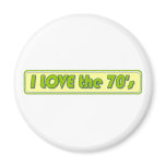 I Love The 70'S magnets