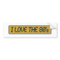 I Love The 80'S Bumper Stickers