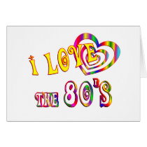 I Love the 80s Greeting Cards