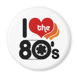 I Love the 80's magnets