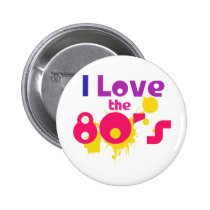 I Love the 80s buttons