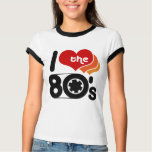 I Love the 80's t-shirts