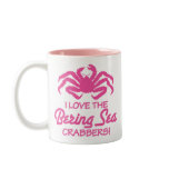 I LOVE THE BERING SEA CRABBERS! COFFEE MUG
