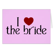 I love the bride