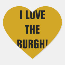 I LOVE THE BURGH! STICKER