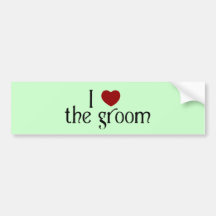 I love the groom bumper sticker