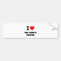 I Love The Lord'S Prayer Bumper Sticker