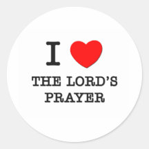 I Love The Lord'S Prayer Round Stickers