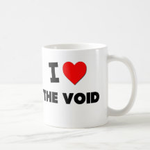 I love The Void Coffee Mug