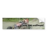 I love the wolfman! bumper stickers