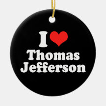 I LOVE THOMAS JEFFERSON.png Christmas Ornaments