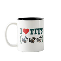I Love Tits (birds) Coffee Mug