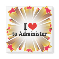 I Love to Administer Magnets