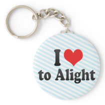 I Love to Alight Key Chain