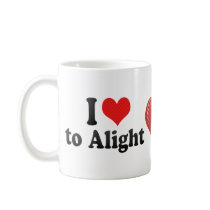 I Love to Alight Mugs