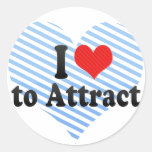 I Love to Attract Round Stickers