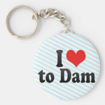 I Love to Dam Keychains