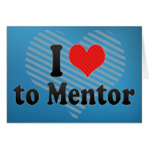 I Love to Mentor Greeting Cards