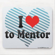 I Love to Mentor Mouse Pad