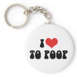 I Love To Poop Keychain