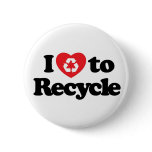 I love to recycle Button