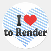 I Love to Render Round Stickers