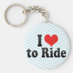 I Love to Ride Keychain