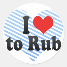 I Love to Rub Round Stickers