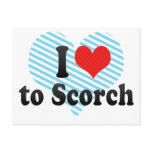 I Love to Scorch postcards