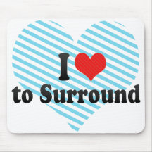 I Love to Surround Mouse Pads
