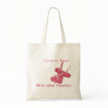 I Love to Wear Bras and Panties bags