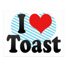 I Love Toast Post Card