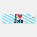 I Love Tofu Bumper Stickers