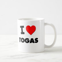 I love Togas Mugs
