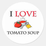 I Love Tomato Soup Round Sticker