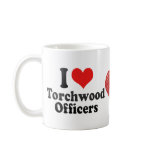 I Love Torchwood Officers mugs