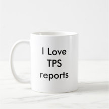 I Love TPS reports Mug