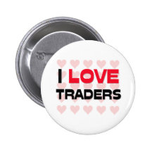 I LOVE TRADERS BUTTON