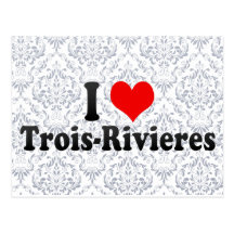 I Love Trois-Rivieres, Canada Post Card