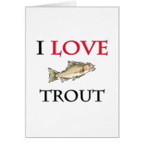 I Love Trout cards