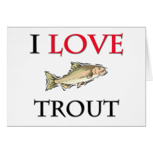 I Love Trout Cards