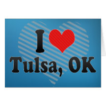 I Love Tulsa, OK Card