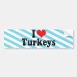 I Love Turkeys Bumper Stickers