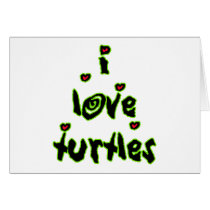 I Love Turtles Greeting Cards